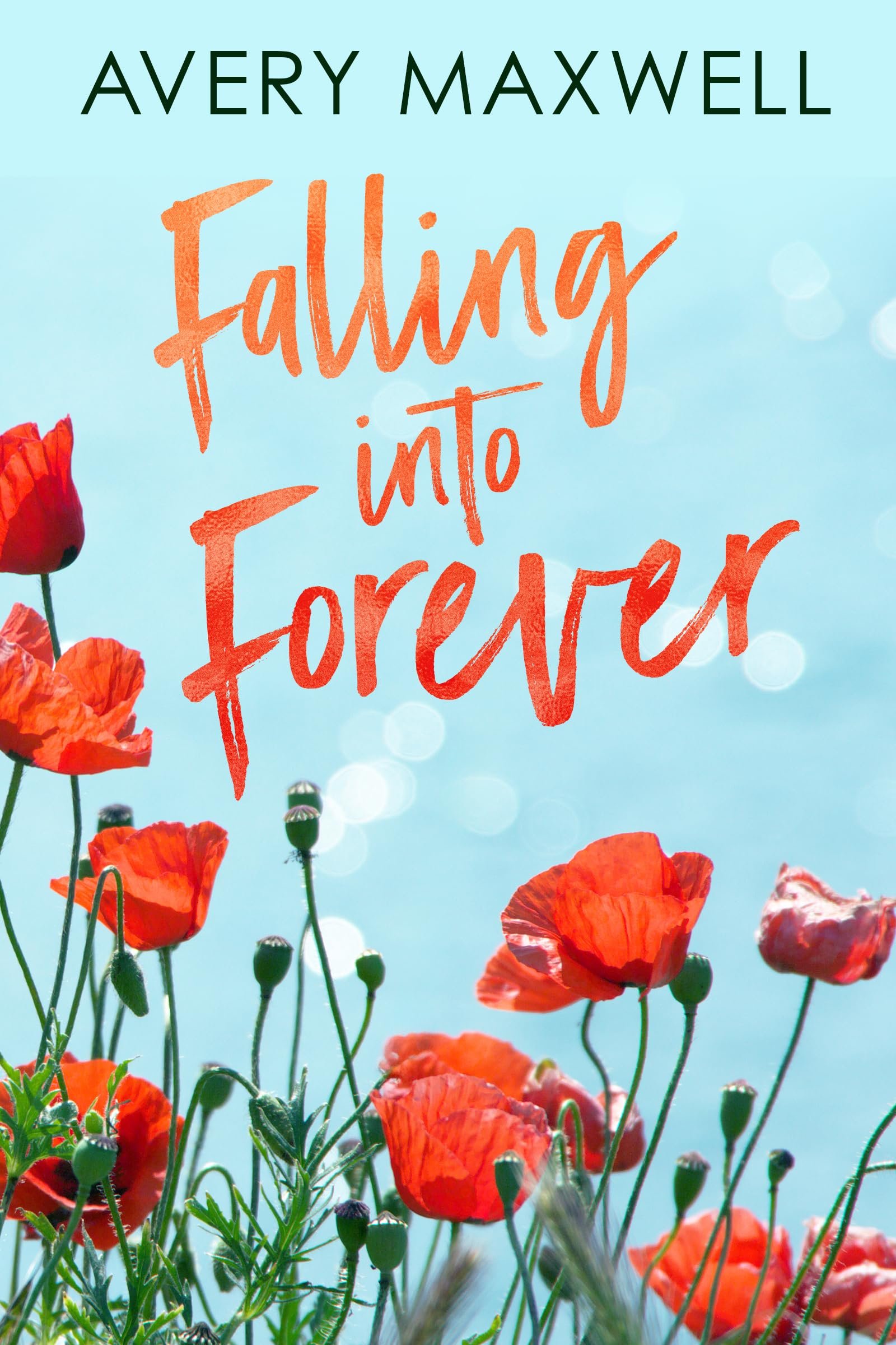 Falling Into Forever: A Small Town Second Chance Romance Cover
